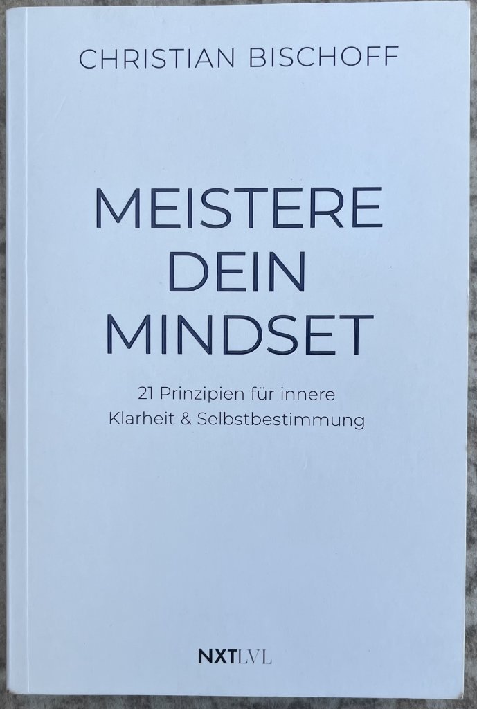 Master your mindset - Christian Bischoff