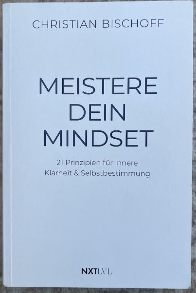Master your mindset - Christian Bischoff