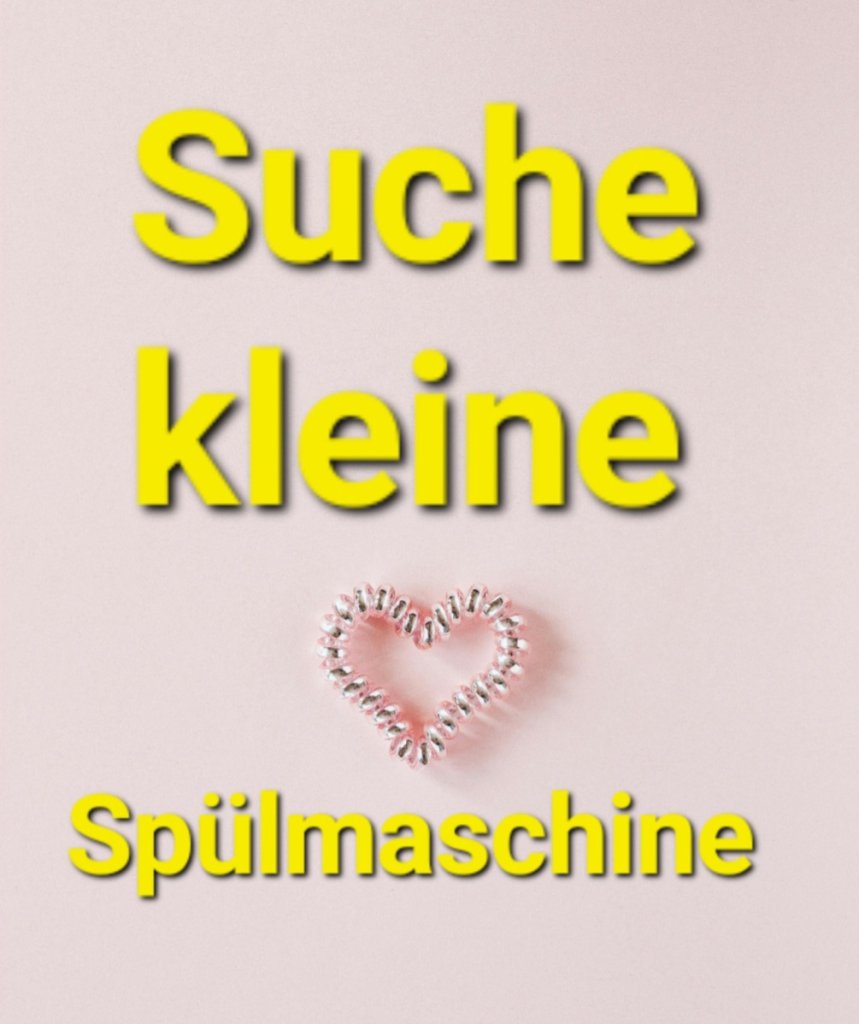 Suche kleine Spülmaschine